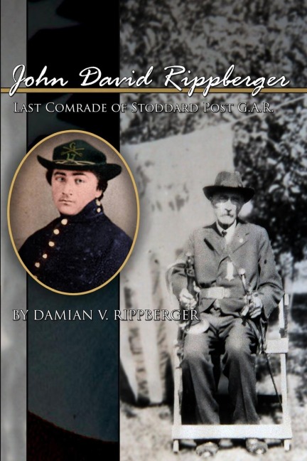 John David Rippberger, Last Comrade of Stoddard Post G.A.R.
