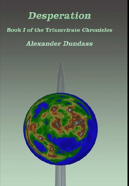 Desperation: Book I of the Triumvirate Chronicles