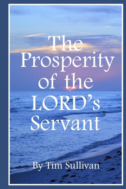 The Prosperity of the Lords Servant