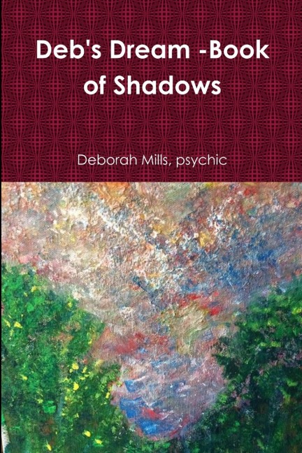 debs Dream -book of Shadows
