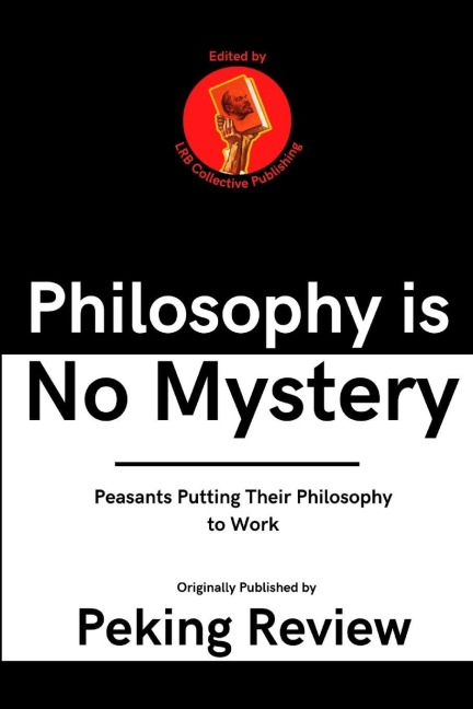 Philosophy is No Mystery: Peasants Putting Their Philosophy to Work