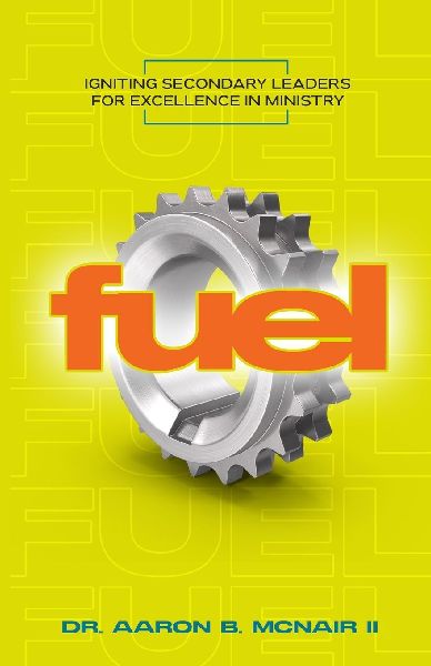 Fuel: Igniting Secondary Leaders for Excellence in Ministry