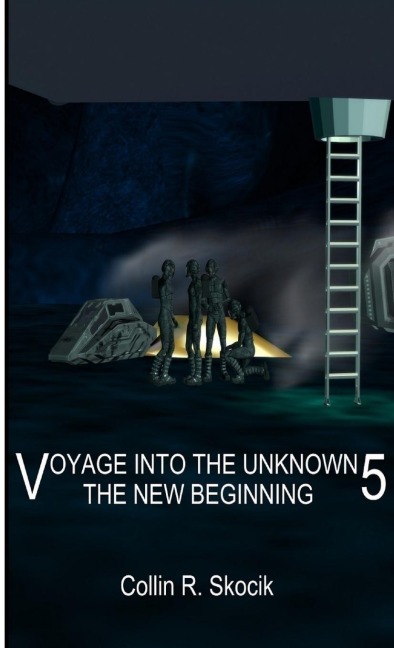 VOYAGE INTO THE UNKNOWN 5: THE NEW BEGINNING