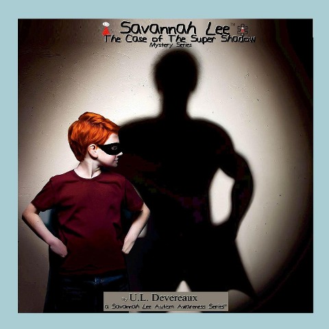 Savannah Lee: The case of The Super Shadow: Mystery Series