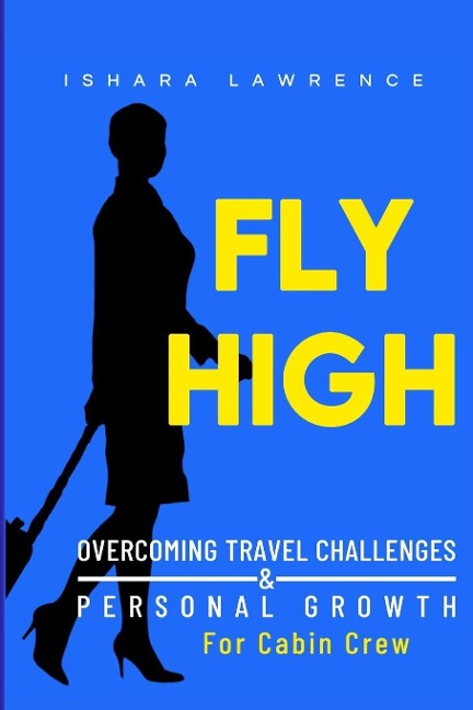 Fly High: Overcoming Travel Challenges and Personal Growth for Cabin Crew