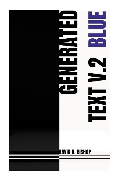Generated Text, V.2: A #Ranger Press enhanced edition