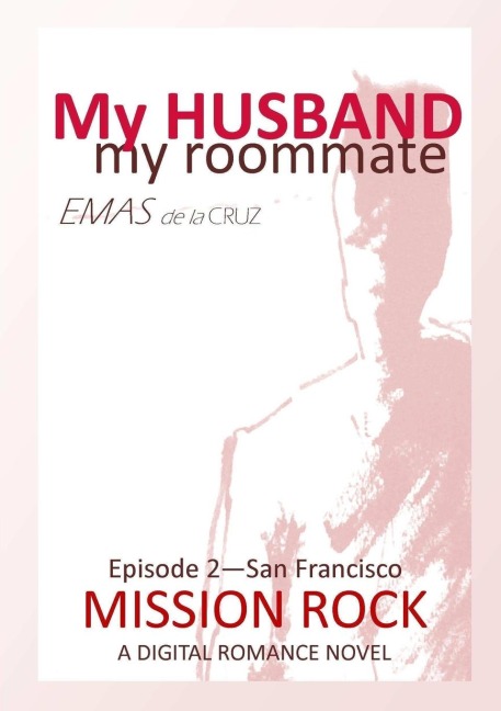My Husband, My Roommate EPISODE 2 MISSION ROCK SF