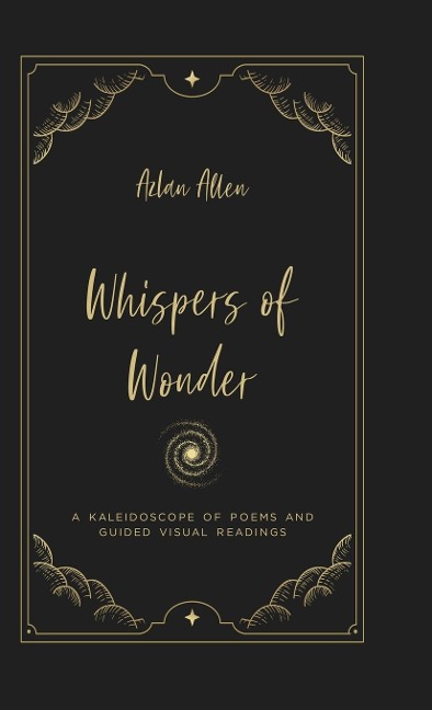 Whispers of Wonder: A Kaleidoscope of Poems and Guided Visual Readings