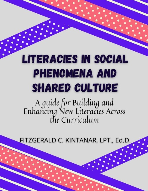 Literacies in Social Phenomena and Shared Culture: A guide for Building and Enhancing New Literacies Across the Curriculum