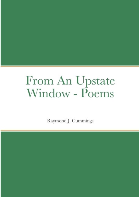 From An Upstate Window - Poems