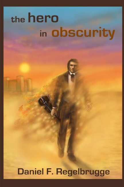 The Hero in Obscurity