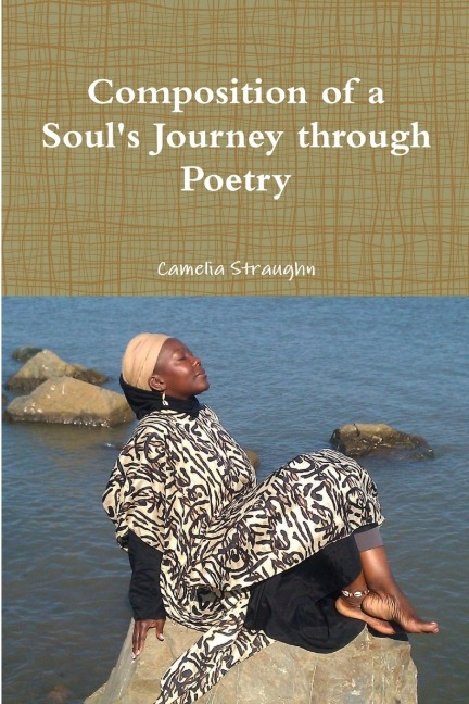 Composition of a Souls Journey through Poetry