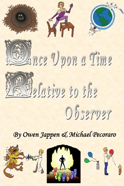 Once Upon a Time, Relative to the Observer