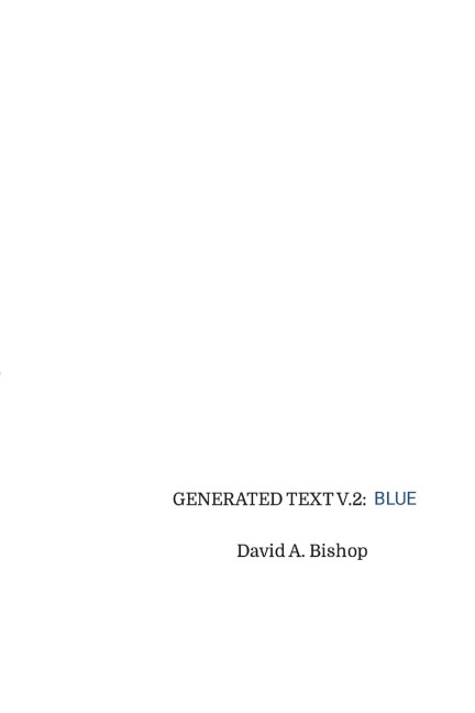 Generated Text, V.2: The Blue Volume