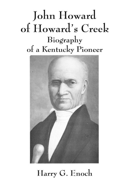 John Howard of Howards Creek: Biography of a Kentucky Pioneer