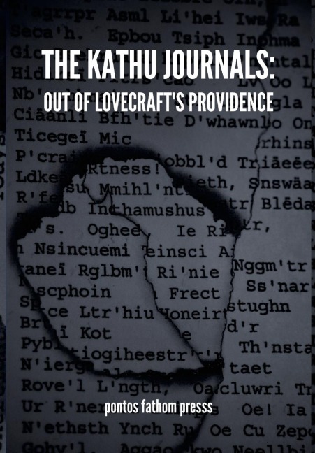 The Kathu Journals: Out of Lovecrafts Providence