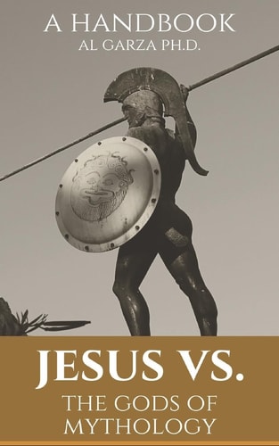 Jesus Vs. The Gods of Mythology A Handbook