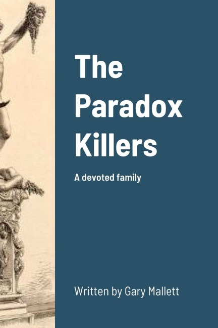 The Paradox Killers: A devoted family