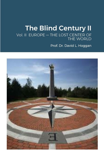 The Blind Century II: Vol. II  EUROPE - THE LOST CENTER OF THE WORLD