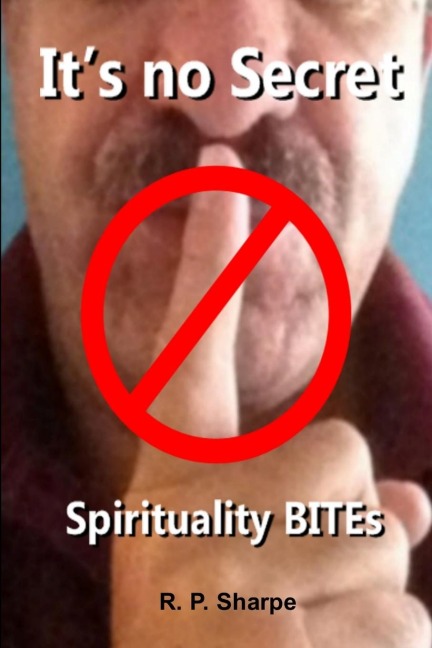 Its No Secret ... Spirituality Bites
