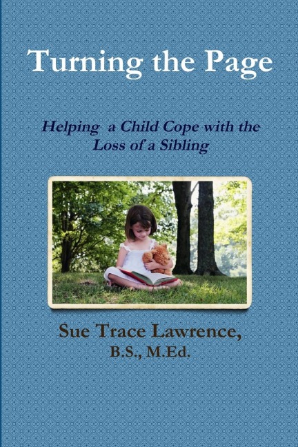Turning the Page: Helping a Child Cope with the Loss of a Sibling