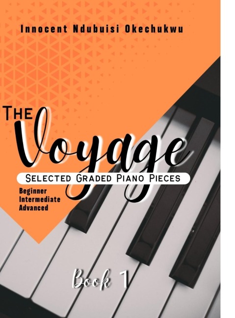 THE VOYAGE: Selected Graded piano pieces