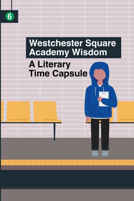 Westchester Square Academy Wisdom: A Literary Time Capsule