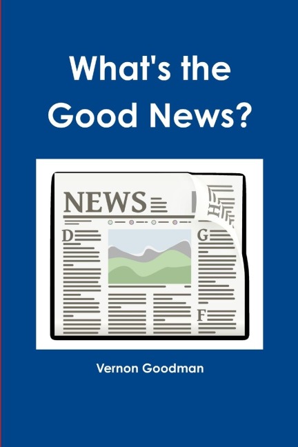 Whats the Good news?
