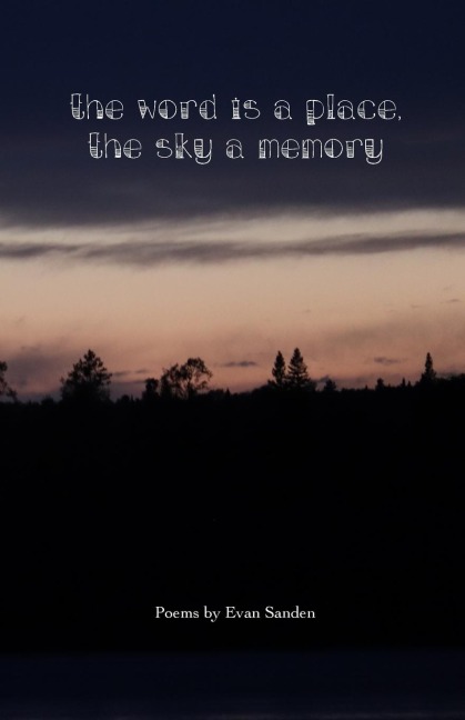 The Word is a Place, The Sky a Memory