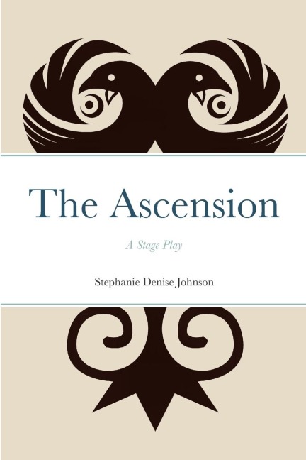 The Ascension: A Stage Play