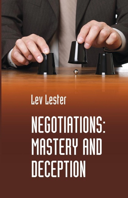 Negotiations: Mastery and Deception