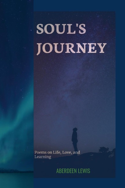 Souls Journey: Poems on Life, Love, and Learning