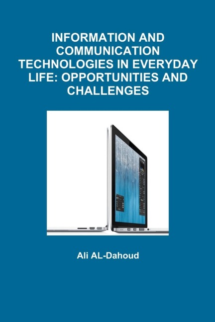 INFORMATION AND COMMUNICATION TECHNOLOGIES IN EVERYDAY LIFE: OPPORTUNITIES AND CHALLENGES