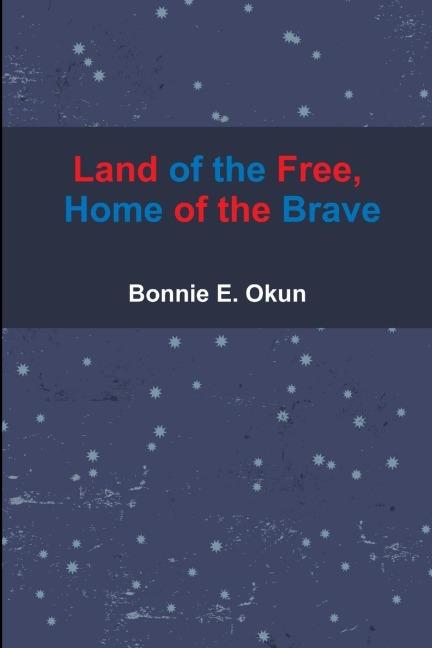 Land of the Free, Home of the Brave
