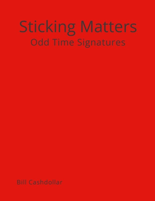 STICKING MATTERS: ODD TIME SIGNATURES