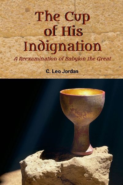 The Cup of His Indignation: A Reexamination of Babylon the Great