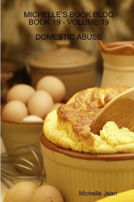 MICHELLES BOOK BLOG - BOOK 19 - VOLUME 19 - DOMESTIC ABUSE