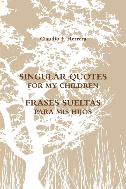 SINGULAR QUOTES FOR MY CHILDREN - FRASES SUELTAS PARA MIS HIJOS