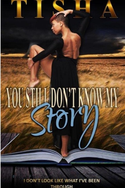 You Still Dont Know....My Story
