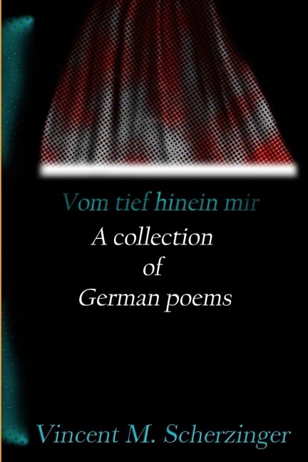 Vom Tief Hinein Mir: A Collection of German Poems