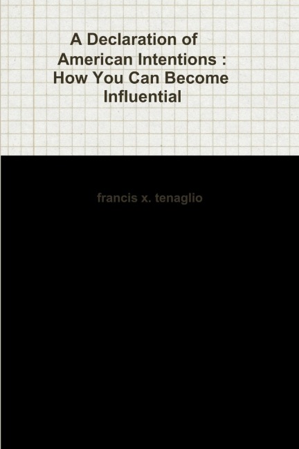 A Declaration of American Intentions: How You Can Become Influential