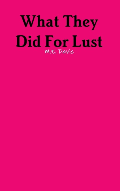 What They Did For Lust
