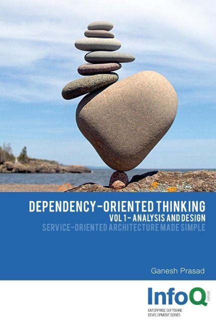 Dependency-Oriented Thinking: Volume 1 - Analysis and Design
