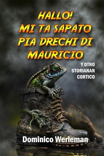 Hallo! Mi Ta Sapato Pia Drechi Di Mauricio Y Otro Storianan Cortico