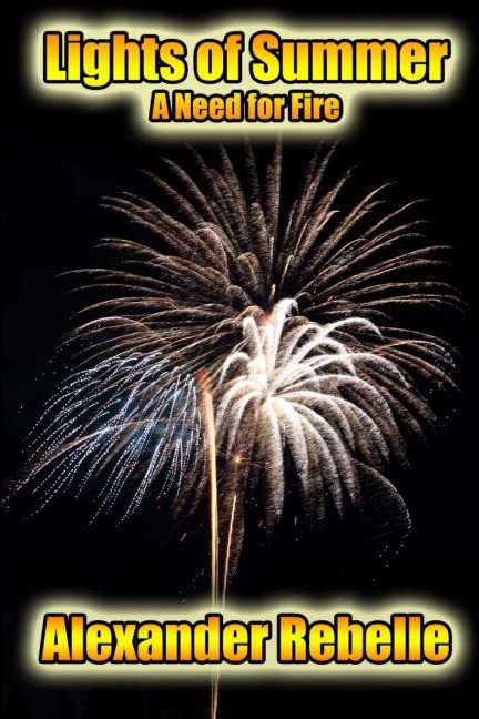 Lights of Summer: A Need for Fire