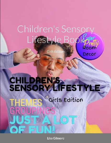 Childrens Sensory Lifestyle Book: Girls Edition