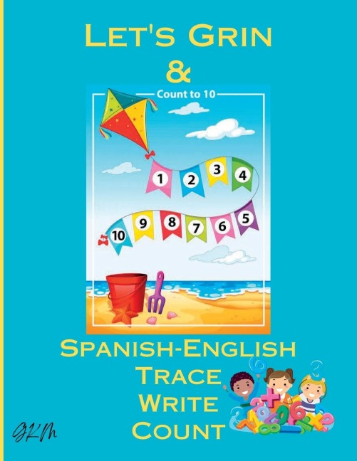 Lets Grin & Count To 10: Spanish-English Trace, Write, Count