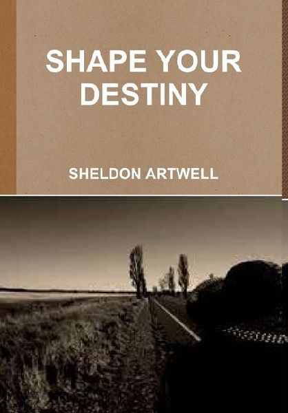 Shape Your Destiny