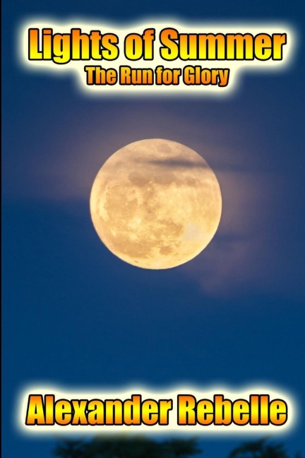 Lights of Summer: The Run for Glory