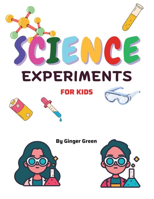 Childrens Science Experiments: For ages 3-11
